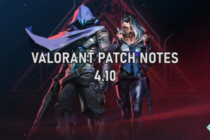 VALORANT Patch Notes 4.10