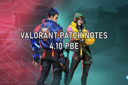 VALORANT Patch Notes 4.10 PBE
