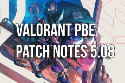 VALORANT patch 5.08 PBE