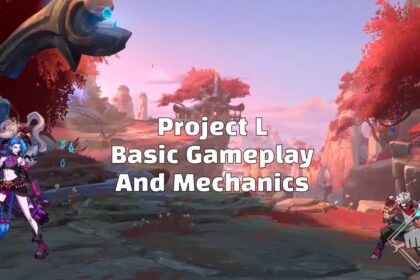 Project L Basic Gameplay and Mechanics