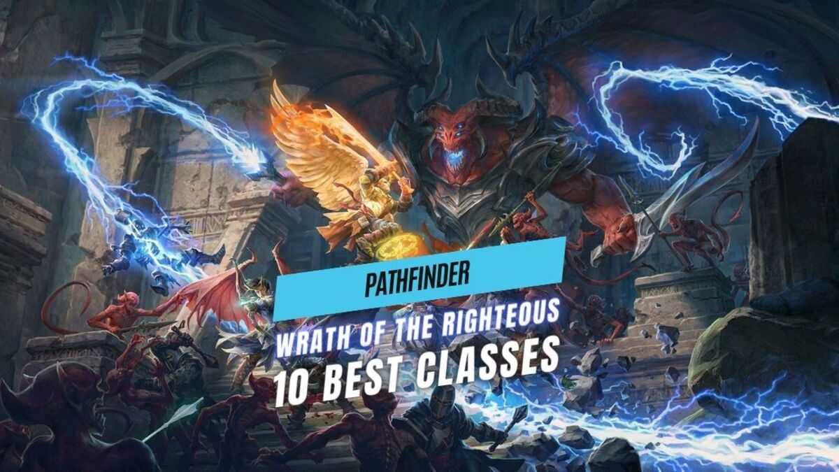 Pathfinder Wrath Of The Righteous Best Class At Margaret Cambell Blog