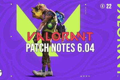 VALORANT 6.04 Patch Notes