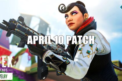 Apex Legends’ April 10 Patch