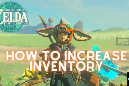 How To Increase Inventory in Zelda: Tears of the Kingdom