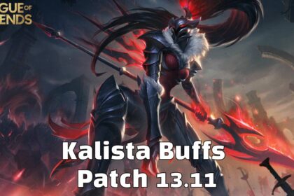 Kalista Buffs Patch 13.11