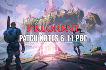 VALORANT Patch Notes 6.11 PBE