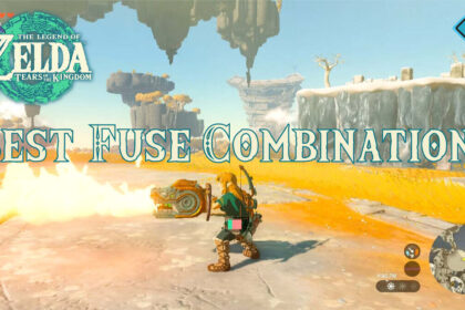 Best Fuse Combinations in Zelda: Tears of the Kingdom