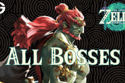 The Legend of Zelda: Tears of the Kingdom: All Bosses