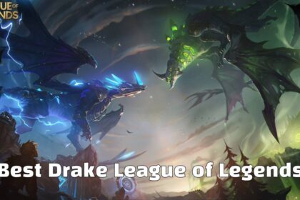 Best Drake League of Legends