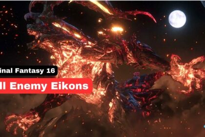 All Enemy Eikons in Final Fantasy 16 (FF16)