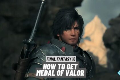 How to Get Medal of Valor Final Fantasy 16