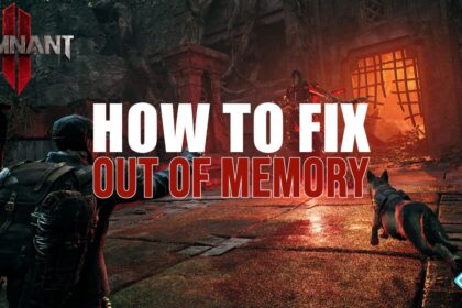 Fix Remnant 2 Out of Video Memory Error