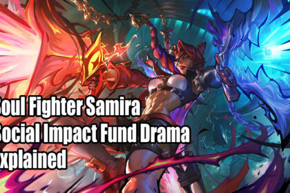 Riot Responds To Soul Fighter Samira’s Social Impact Fund Drama
