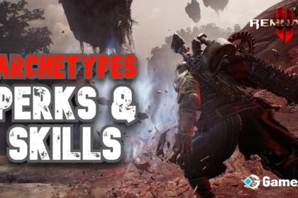 Perks & Skills of All Class of Archetypes: Remnant 2
