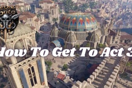 BG3: How To Get To Act 3