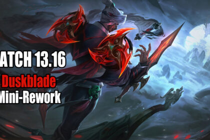 Patch 13.16 Duskblade Mini Rework