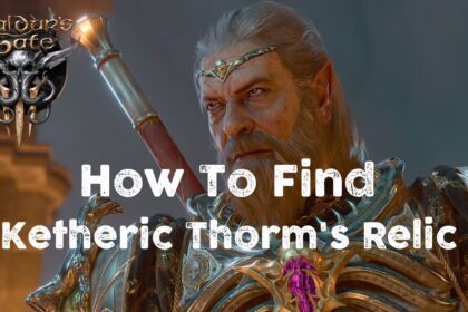 Baldur's Gate 3 (BG3): How To Find Ketheric Thorm's Relic 