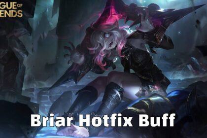 Briar Hotfix Buff