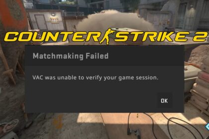 Counter-Strike 2 VAC was Unable to Verify Your Game Session Error