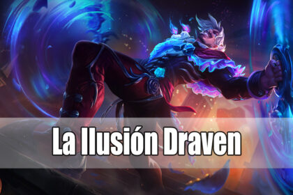 La Ilusión Draven