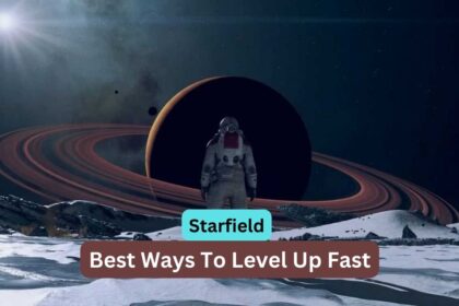 Starfield: Best Ways To Level Up Fast