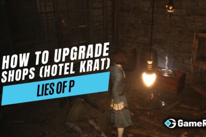 Lies of P - How to Upgrade Shops (Hotel Krat)