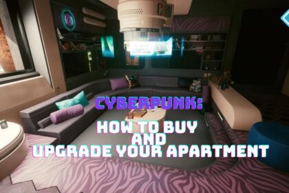 Cyberpunk 2077: How to Buy and Upgrade Your Apartment
