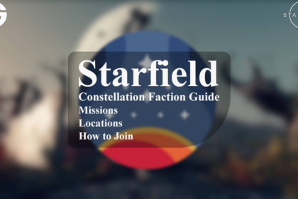 Starfield: Constellation Faction Guide: Missions, Locations and How to Join