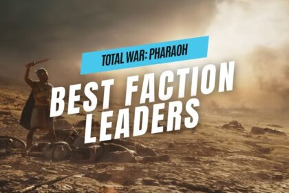 Best Faction Leaders Total War Pharaoh