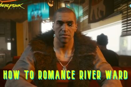 Cyberpunk How to Romance River Ward
