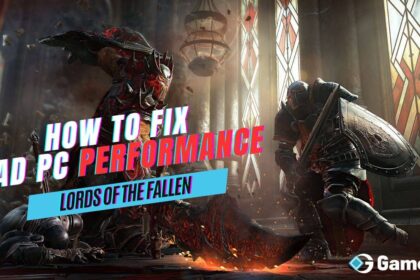 Lords of the Fallen: How to Fix Bad PC Performance