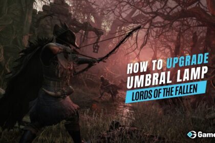 How to Upgrade the Umbral Lamp in Lords of the Fallen