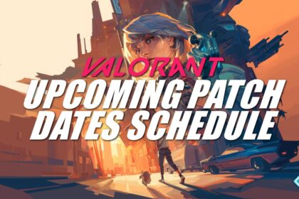 VALORANT Patch Dates Schedule