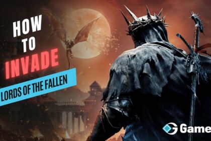 Lords of the Fallen: How to Invade