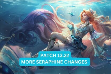 More Seraphine Changes in LoL Patch 13.22