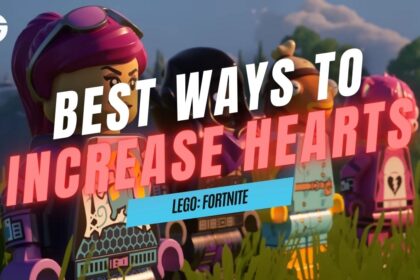 Best Ways to Increase Hearts in Lego Fortnite