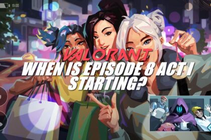 When is VALORANT Episode 8 Act 1 Starting
