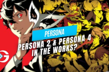 Persona 4 Remake and Persona 2 Remaster Are Reportedly In The Works