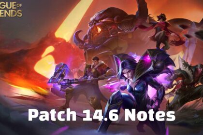 Patch 14.6 Notes