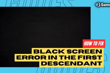 How to Fix the Black Screen Error in The First Descendant