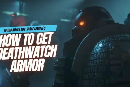 How to Get Deathwatch Armor in Warhammer 40K Space Marine 2