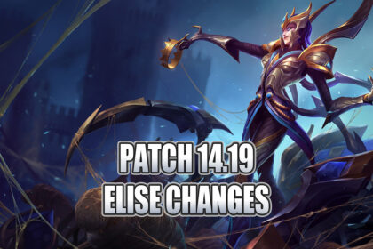 Patch 14.19 Elise Changes