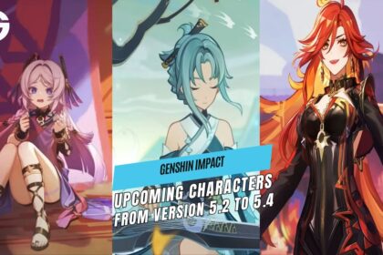Upcoming Characters from Version 5.2 to 5.4