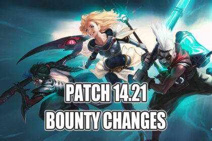 Huge Bounty Changes in LoL Patch 14.21