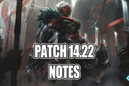League of Legends Patch 14.22 Notes New Changes, Release Date, and More