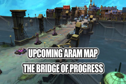 League of Legends Upcoming ARAM Map The Bridge of Progress Will Not Be Permanent