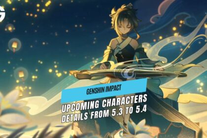 Upcoming Characters from Version 5.3 to 5.4