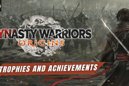 Dynasty Warriors Origins Trophies Achievements