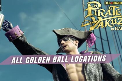 Like A Dragon: Pirate Yakuza in Hawaii - All Golden Balls Location