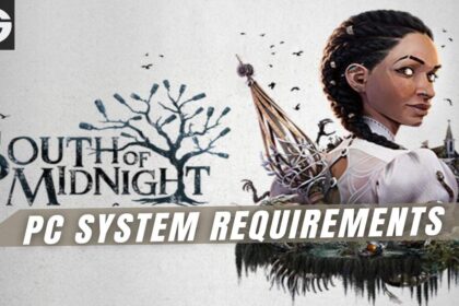 South of Midnight PC System Requirements